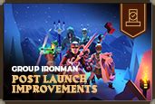 Group Ironman: Post Launch Improvements .